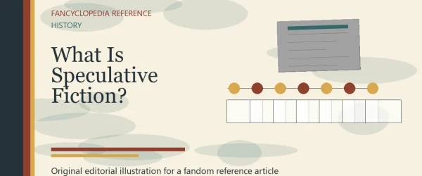 What Is Speculative Fiction? Definition and Major Genres