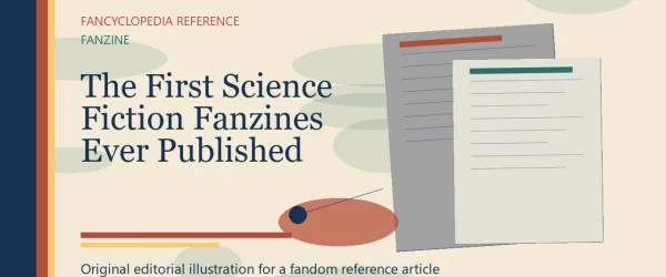 The First Science Fiction Fanzines Ever Published