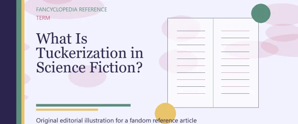 What Is Tuckerization in Science Fiction?