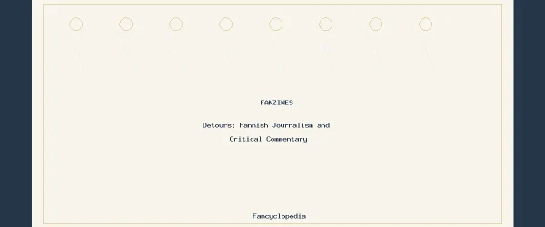 Detours: Fannish Journalism and Critical Commentary