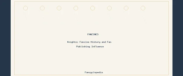 Knights: Fanzine History and Fan Publishing Influence