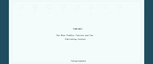 The Moon Puddle: Fanzine and Fan Publishing Context
